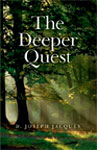 The book The Deeper Quest.